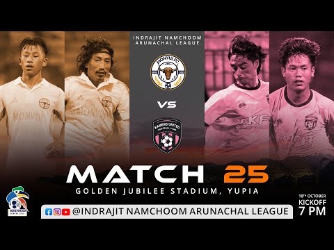 MONYUL FC vs KAMENG UNITED FC - Live  #INAL2025 - Match 25