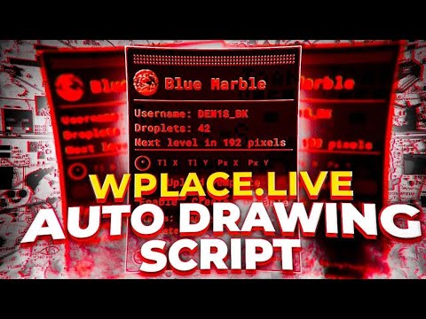 [FREE 2025] Newest WPLACE.LIVE Drawing Script | Full Tutorial & Blue Marbel UPDATE