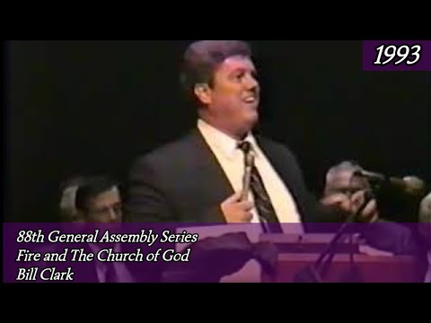 Fire and The Church of God by Bill Clark 88th General Assembly 1993