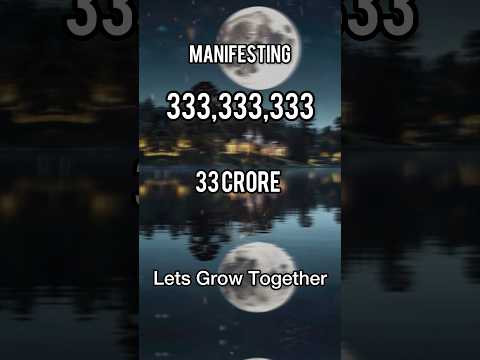 Manifest 33 Crore 33 Lakh 33 Thousand 333  Unlock the Power of Manifestation #money #manifestation