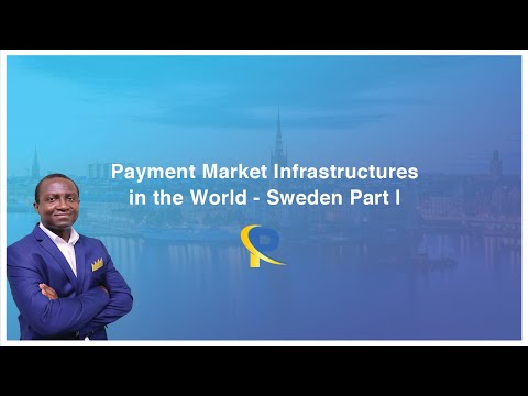 Secrets to understand Payment Market Infrastructures in any country - Sweden Part I