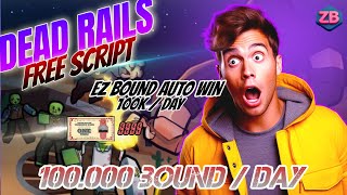 [NEW UPD] DEAD RAILS SCRIPT! - AUTO AUTO BOND 100% FULL AUTOMATIC, AUTO WIN, FREE (100000+ BOND/DAY)