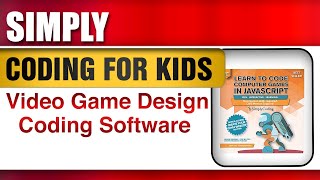 Simply Coding for Kids: Learn to Code Javascript - Video Game Design Coding Software - Com