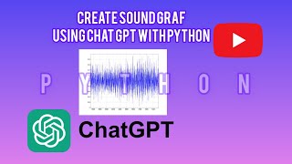 create sound graf using chat gpt with python language