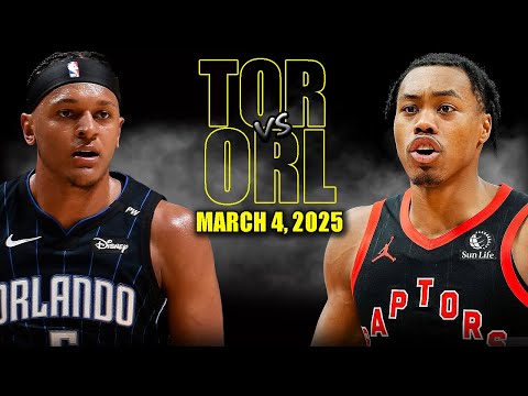 Toronto Raptors vs Orlando Magic Full Game Highlights - March 4, 2025 | NBA Regular Season