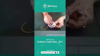 Dream Catchers DIY l BitClass #QuickBits 🚀 Join for FREE https://www.bitclass.live