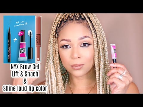 Nyx brow glue | Lift and Snatch & Shine Loud lip color