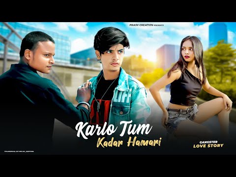 Karlo Tum Kadar Humari | Gangster Love Story | Salman Ali,Himesh Reshamiya  | PRASV Creation