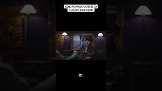 California Voter ID Chaos Exposed