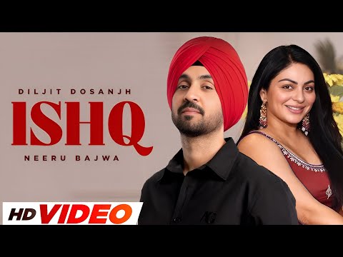 Ishq (HD Video) | Diljit Dosanjh | Neeru Bajwa | New Punjabi Songs 2025