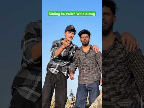 Sibling ka Police Wala dimag | #shorts