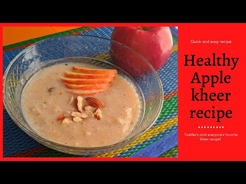 Healthy apple kheer recipe | Toddler Food ideas | How to make easy apple kheer desert | Seb ki kheer