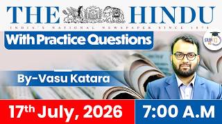 The Hindu Newspaper Analysis Today | 17 JULY 2026 | UPSC Current Affairs | Hindu Editorial | StudyIQ