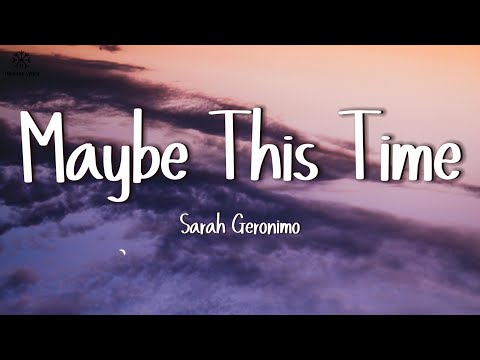 Sarah Geronimo - Maybe This Time (Lyrics)