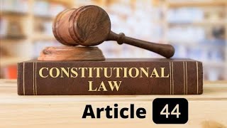 Article 44 | Uniform Civil Code | | What is article 44 ? | |Upsc Judiciary| IAS Exam 2023