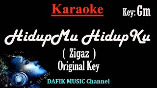 Hidupmu Hidupku (Karaoke) Zigaz/ Nada Asli/ Original Key Gm /Male Key