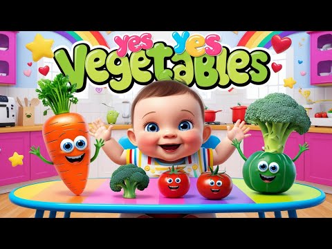 Yes Yes Vegetables Song Healthy Eating Nursery Rhyme for Kids and Toddlers