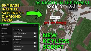 99 NIGHTS IN A FOREST NEW SCRIPT - SKYBASE INFINITE SAPLINGS DUPE , AUTO FARM (OP)