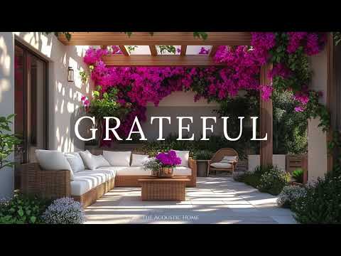 Grateful Heart: Uplifting Songs to Celebrate Life and Blessings