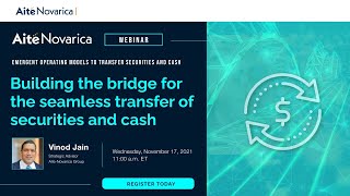 Emergent Operating Models to Transfer Securities and Cash Teaser