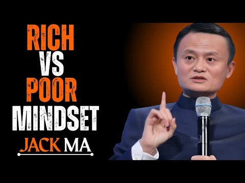 :RICH VS POOR MINDSET: POWER FULL MOTIVATION SPEECH BY JACK MA