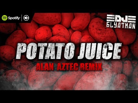 DJ Blyatman - Potato Juice (Alan Aztec Remix)