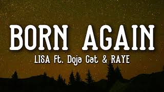 LISA - BORN AGAIN (Lyrics) ft. Doja Cat & RAYE