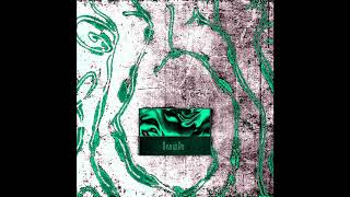 *Updated* Lush - Thoughtforms (Original bass and drums only)