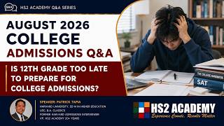 Is 12th Grade Too Late to Prepare for College Admissions?