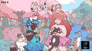 Tiny Town, Big Vibes, So Many Cats | Calico Pt. 2 | Twitch VOD