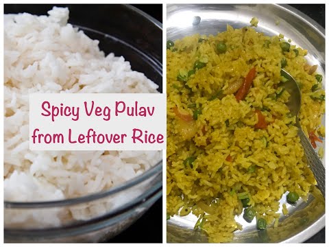 सुपर tasty पुलाव बचे हुए चावल से / Spicy Veg Pulav from Leftover Rice