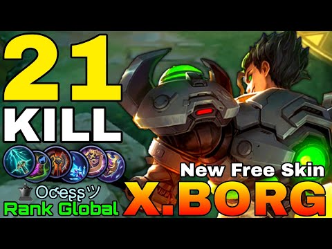 21 Kills Aggressive X.Borg New MCGG Skin - Top Global X.Borg by ♛Oƈҽʂʂツ - Mobile Legends