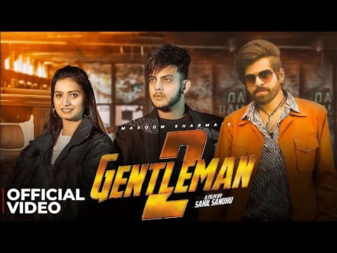 GENTLEMAN 2(OFFICIAL VIDEO)ANKIT NARWAL,MASOOM SHARMA,HARSH SANDHU,NEW HARYANVI SONG 2025