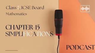 ICSE Class 7 Maths | Chapter 15: Algebraic Simplifications Explained (Audio Overview)
