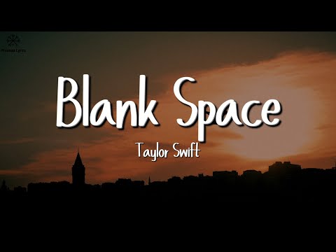 Taylor Swift - Blank Space (Lyrics)