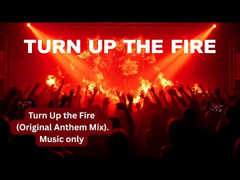 Turn Up the Fire Original #song | #EDMAnthem #PartyMusic #TurnUpTheFire #WorkoutMusic #DanceTrack