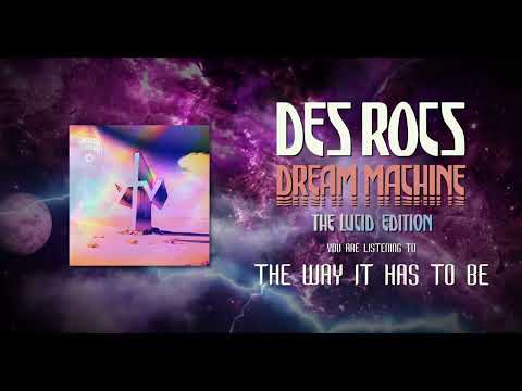 Des Rocs - The Way It Has To Be