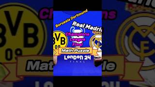 Champions League Final Math Challenge: B.Dortmund Vs Real Madrid