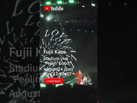 Fujii Kaze Stadium Live “Feelin’ Good”. Live-streaming on YouTube on August 24 (Sat) 5:45PM JST.