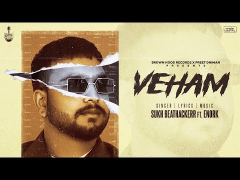 Veham (Full Video) Sukh Ft. Enork | New Punjabi Songs 2022 | Latest Punjabi Songs 2022