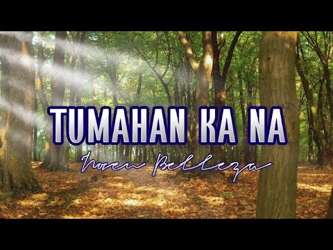 TUMAHAN KA NA | Noven Belleza | MusiKaraoke