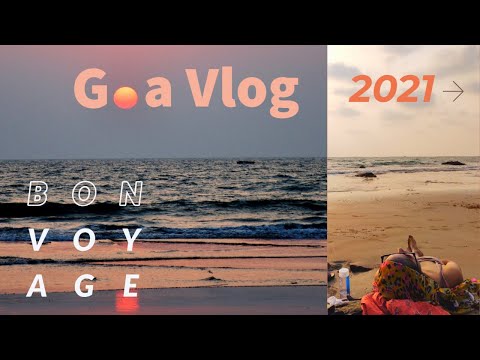 GOA VLOG 2021