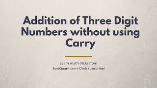 Addition - Addition of Three Digit Numbers from left to right - Addition and Subtraction Tricks