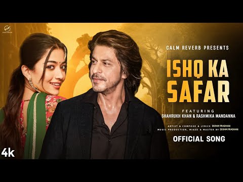 New Song 2025 | Ishq Ka Safar | Shahrukh Khan, Rashmika Mandana | Romantic Hindi Love Song