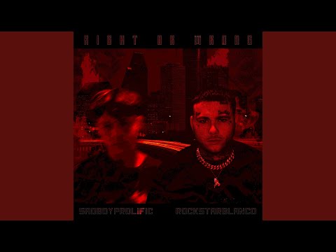 Right Or Wrong (feat. SadBoyProlific)