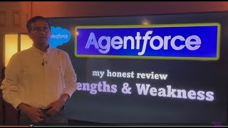 Agentforce 360: Review : Strengths and Weakness