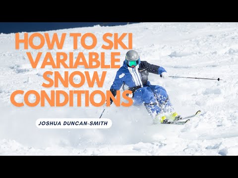 How to Ski - Variable Snow Conditions