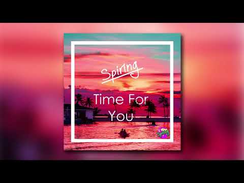 Spiring - Time for You [Tropical House]