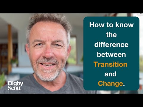 How to know the difference between change and transition.