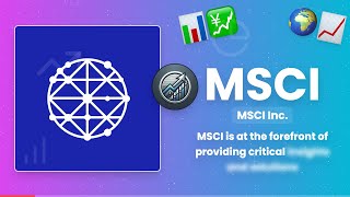 MSCI: Shaping the Future of Global Financial Data & ESG Solutions